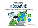 Tematické kódování: Děti programují vlastní nápady a hledají řešení pro budoucnost