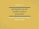 OSOBNÍ ZNAČKA: Časový harmonogram