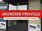 Konec provozu Centra následné podpory uprchlíkům z Ukrajiny (CNPUU)