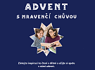 Advent s Mravenčí chůvou