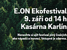 Přijďte v sobotu 9. září na E.ON Ekofestival do Kasáren Karlín